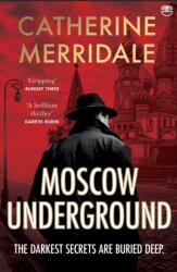 Moscow Underground - Catherine Merridale (ISBN: 9780008761578)