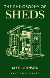 The Philosophy of Sheds (ISBN: 9780712355841)