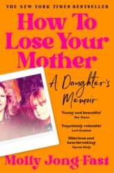 How to Lose Your Mother (ISBN: 9781035029358)