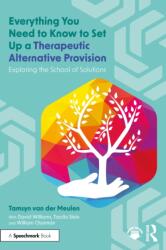 Everything You Need to Know to Set Up a Therapeutic Alternative Provision (ISBN: 9781032971193)
