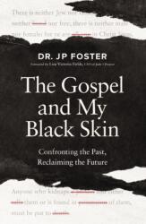 The Gospel and My Black Skin (ISBN: 9780310180302)