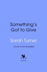 Something's Got To Give (ISBN: 9780857507617)