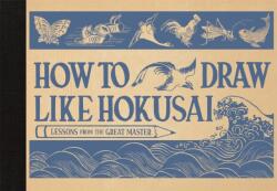 How to Draw Like Hokusai - Katsushika Hokusai (ISBN: 9781915751492)
