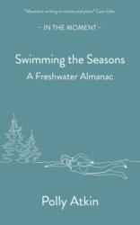 Swimming the Seasons (ISBN: 9781916812383)