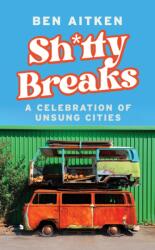 Shitty Breaks (ISBN: 9781837730483)
