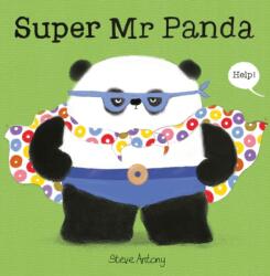 Super Mr Panda - Steve Antony (ISBN: 9781444980721)
