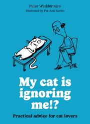 My cat is ignoring me! ? (ISBN: 9780600640042)