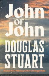 John of John - Douglas Stuart (ISBN: 9781035086962)