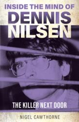 Inside the Mind of Dennis Nilsen (ISBN: 9781802473810)
