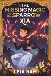 The Missing Magic of Sparrow Xia (ISBN: 9780241724224)