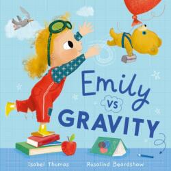 Emily Vs Gravity (ISBN: 9781526365637)