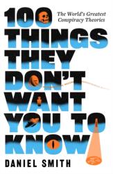 100 Things They Don't Want You To Know (ISBN: 9781529440072)