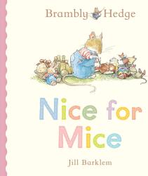 Brambly Hedge: Nice for Mice (ISBN: 9780008794682)