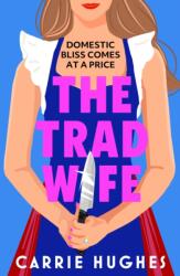The Trad Wife (ISBN: 9781835983546)