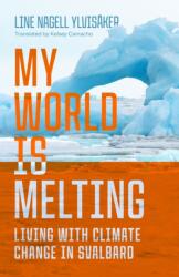 My World Is Melting (ISBN: 9780299357344)