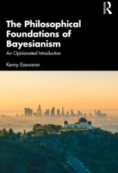 The Philosophical Foundations of Bayesianism (ISBN: 9781138647718)
