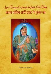 Love Songs of Nawab Wajid Ali Shah (ISBN: 9788124610664)