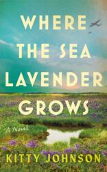 Where the Sea Lavender Grows - JOHNSON KITTY (ISBN: 9781662535673)