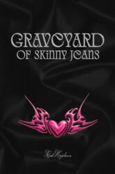 Graveyard of Skinny Jeans (ISBN: 9781913958718)