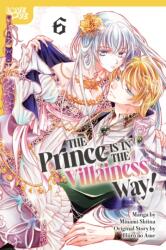 The Prince Is in the Villainess' Way! , Volume 6 - V06 (ISBN: 9781427886309)
