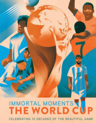 Immortal Moments: The World Cup (ISBN: 9798337404134)