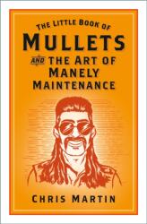 The Little Book of Mullets (ISBN: 9781837052080)