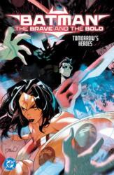 Batman: The Brave and the Bold: Tomorrow's Heroes (ISBN: 9781799506751)