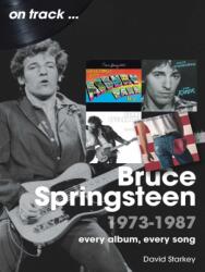 Bruce Springsteen 1973 - 1987 On Track (ISBN: 9781789524710)