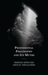 Professional Philosophy and Its Myths (ISBN: 9781666939736)