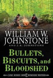 Bullets, Biscuits, and Bloodshed (ISBN: 9780786052202)