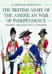 The British Army of the American War of Independence (ISBN: 9781036130084)
