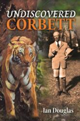 Undiscovered Corbett (ISBN: 9781913159887)