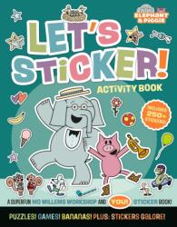 Elephant & Piggie: Let's Sticker! (ISBN: 9781454999591)