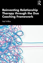 Reinventing Relationship Therapy Through the Duo Coaching Framework (ISBN: 9781041201816)