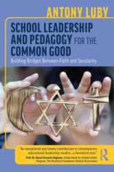 School Leadership and Pedagogy for the Common Good (ISBN: 9781041030898)