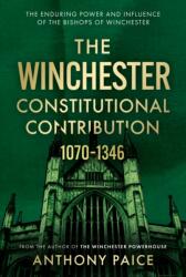 The Winchester Constitutional Contribution 1070-1346 (ISBN: 9781835743997)