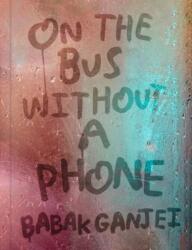 On the Bus Without a Phone (ISBN: 9781914236648)
