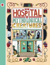 The Hospital for Mythological Creatures (ISBN: 9781800660694)