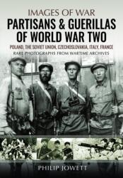 Partisans & Guerrillas of World War Two (ISBN: 9781399037976)