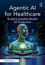 Agentic AI for Healthcare (ISBN: 9781041147879)