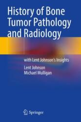 History of Bone Tumor Pathology and Radiology (ISBN: 9783031647055)