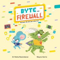 Byte and Firewall: Be Smart. Be Safe. Be a Cyber Hero! (ISBN: 9781804164907)