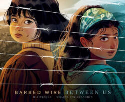 Barbed Wire Between Us - Violeta Encarnación (ISBN: 9781636551920)