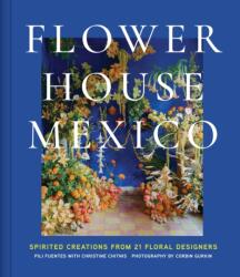 Flower House Mexico (ISBN: 9781419782497)