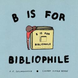 B Is For Bibliophile (ISBN: 9781592704323)