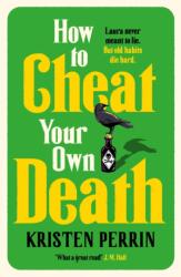 How to Cheat Your Own Death (ISBN: 9781529445671)