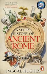 A Short History of Ancient Rome (ISBN: 9781804997673)