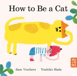 How to Be a Cat (ISBN: 9781917933001)