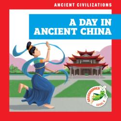 A Day in Ancient China (ISBN: 9798892134743)