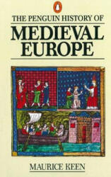 Penguin History of Medieval Europe - Maurice H Keen (ISBN: 9780140136302)
